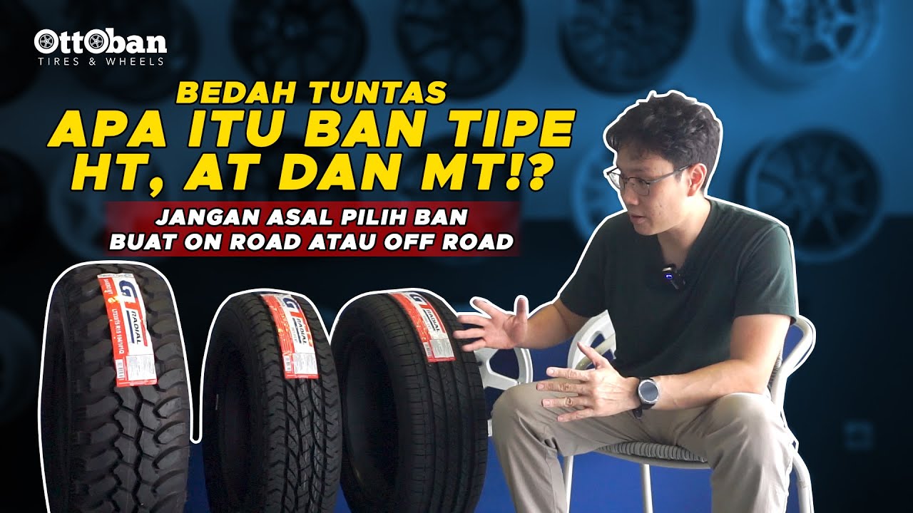 Perbedaan Tipe Ban HT AT dan MT