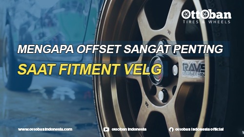 Mengapa Offset Sangat Penting Saat Fitmen Velg