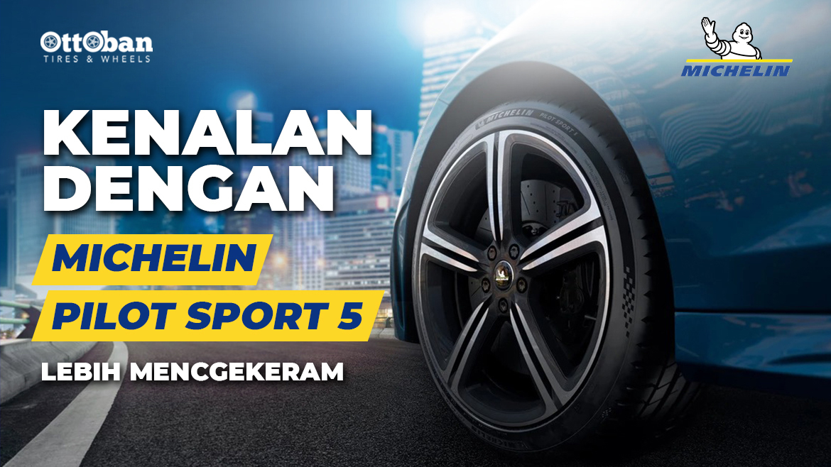 Kenalan Dengan Michelin Pilot Sport 5
