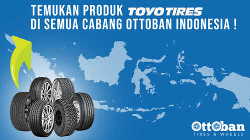Temukan Ban Toyo di Seluruh Cabang Ottoban Indonesia