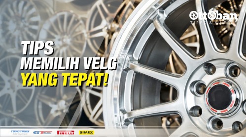 Tips Memilih Velg Mobil yang Tepat!