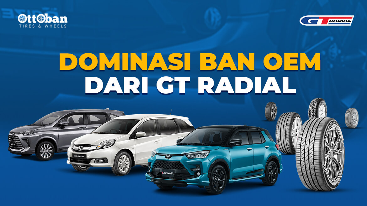 Dominasi Ban OEM dari GT Radial