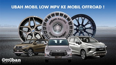 Ubah Tampilan Mobil Low MPV Kalian ke Mobil Offroad