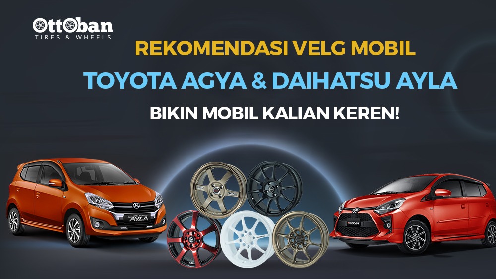 Rekomendasi Velg Mobil Toyota Agya Dan Daihatsu Ayla